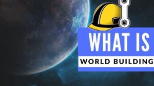 What Is World Building?