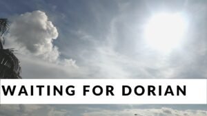Waiting On Hurricane Dorian